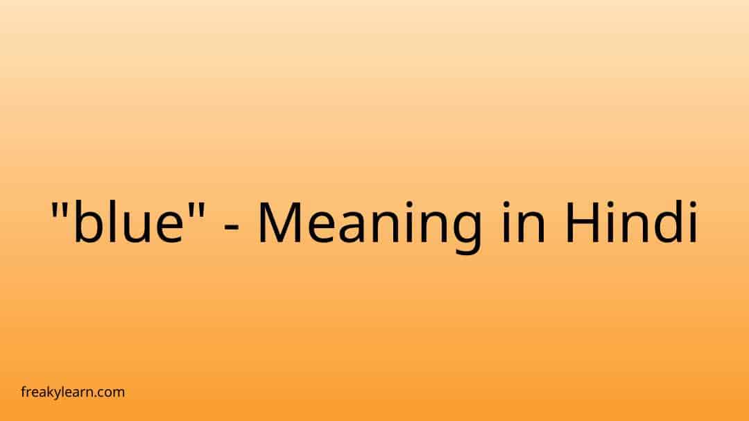 blue-meaning-in-hindi-freakylearn