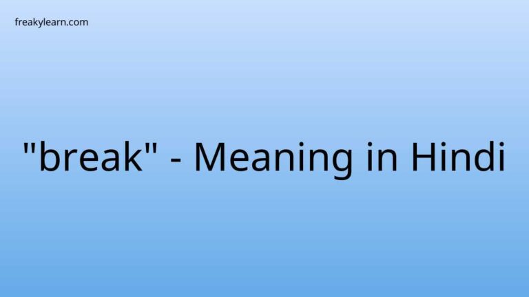 “break” Meaning in Hindi