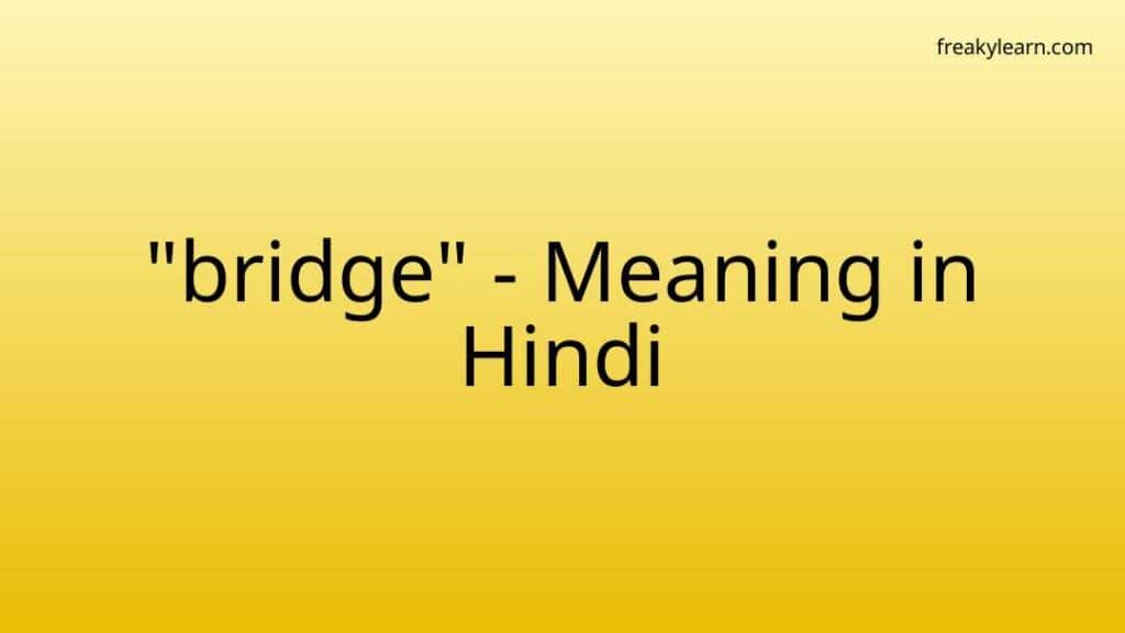 bridge-meaning-in-hindi-freakylearn