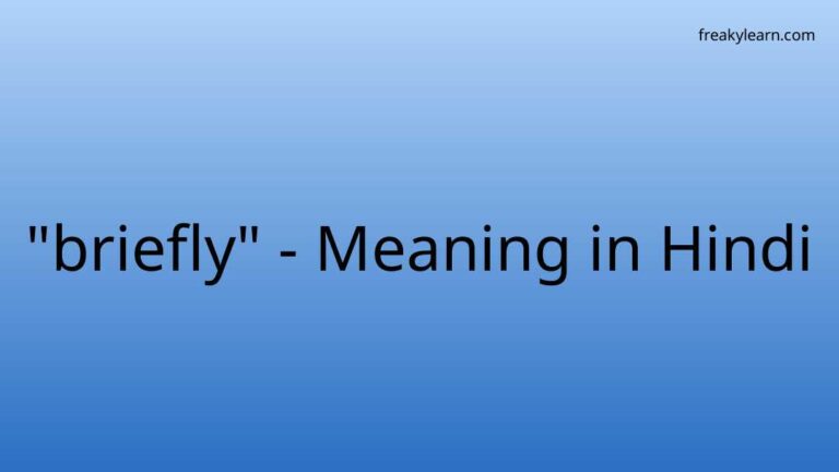 “briefly” Meaning in Hindi