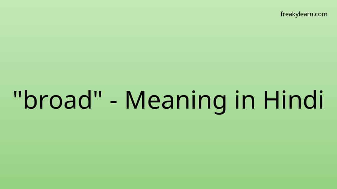 broad-meaning-in-hindi-freakylearn