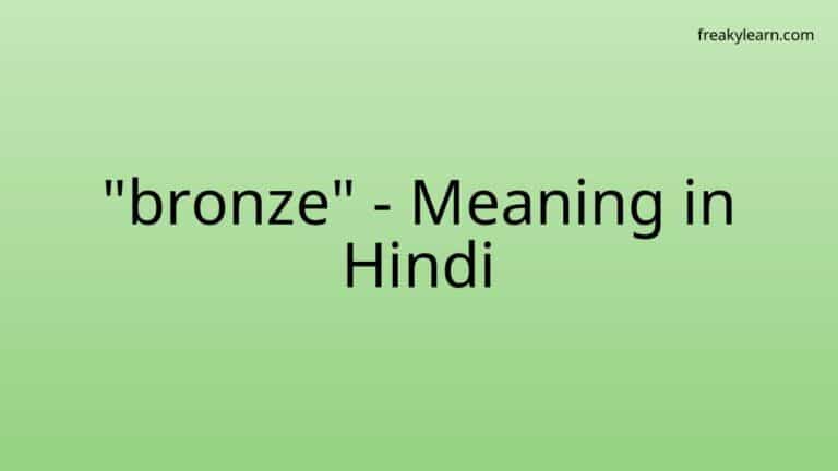 “bronze” Meaning in Hindi