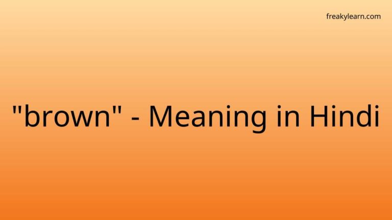 “brown” Meaning in Hindi