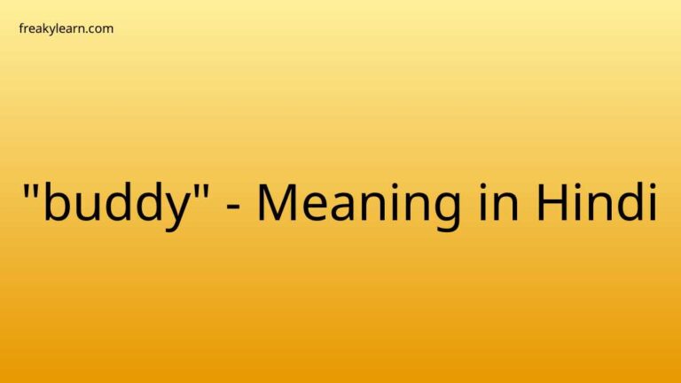 “buddy” Meaning in Hindi