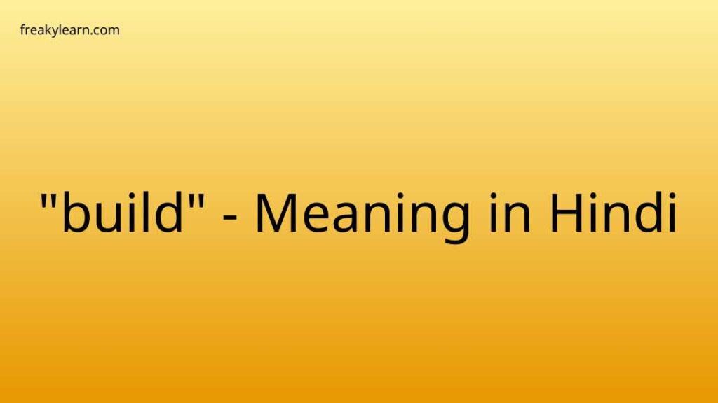 build-meaning-in-hindi-freakylearn