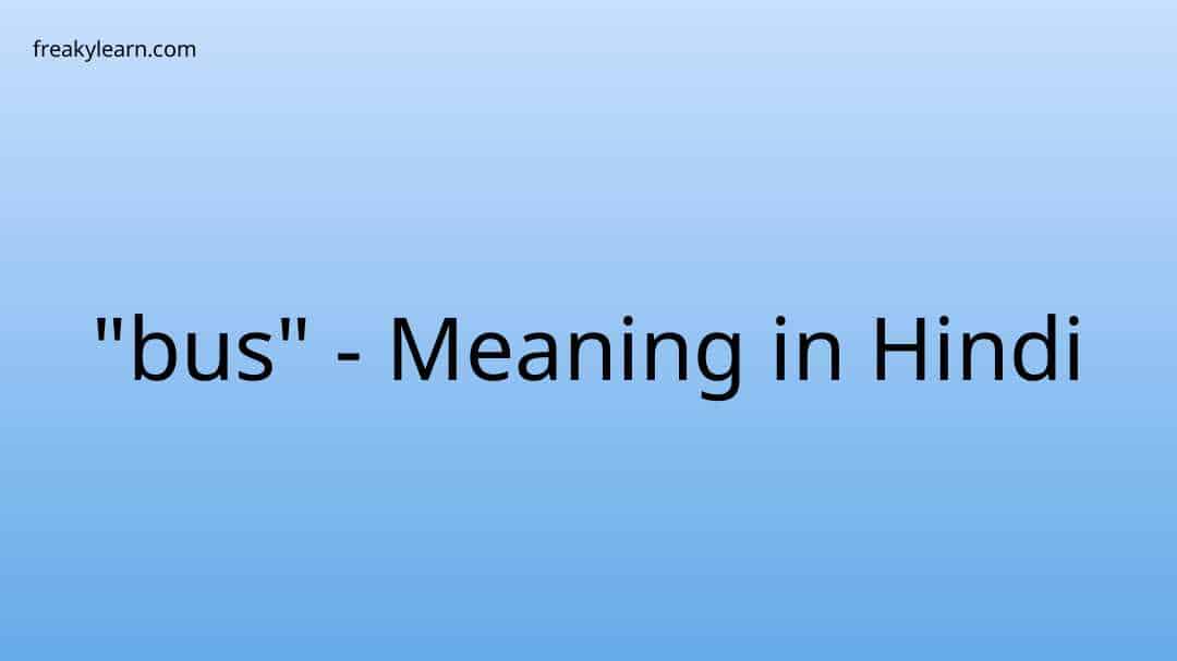 bus-meaning-in-hindi-freakylearn