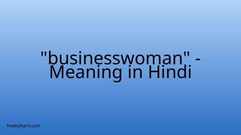 “businesswoman” Meaning in Hindi