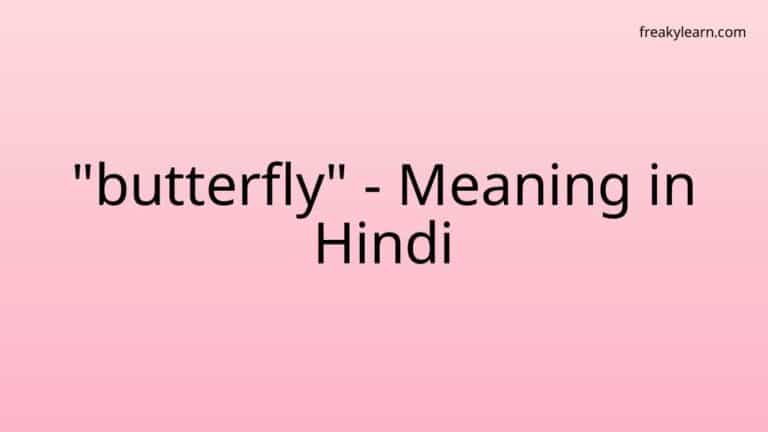 “butterfly” Meaning in Hindi