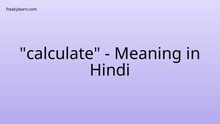 “calculate” Meaning in Hindi