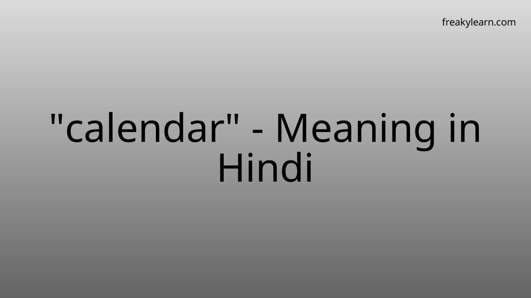 "calendar" Meaning in Hindi FreakyLearn