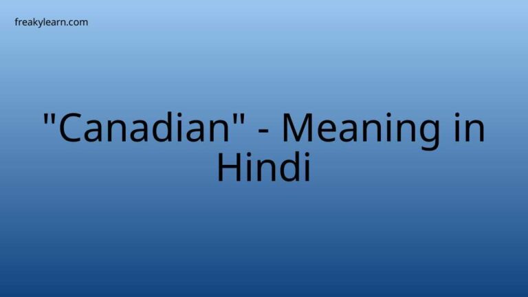 “Canadian” Meaning in Hindi