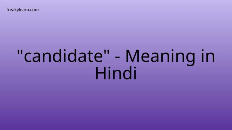 “candidate” Meaning in Hindi