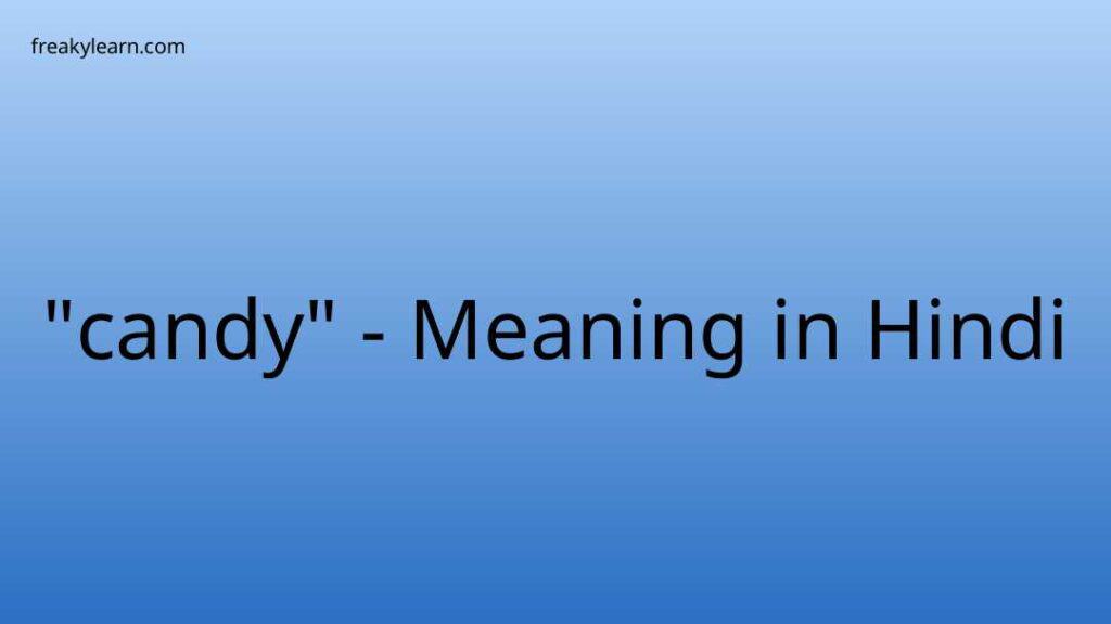 candy-meaning-in-hindi-freakylearn