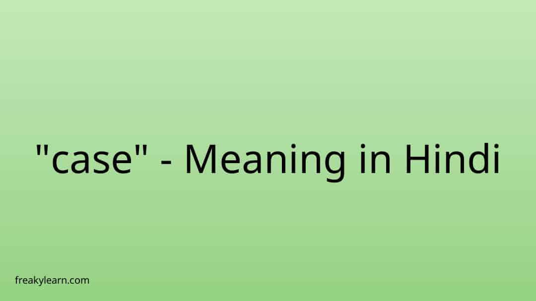 case-meaning-in-hindi-freakylearn