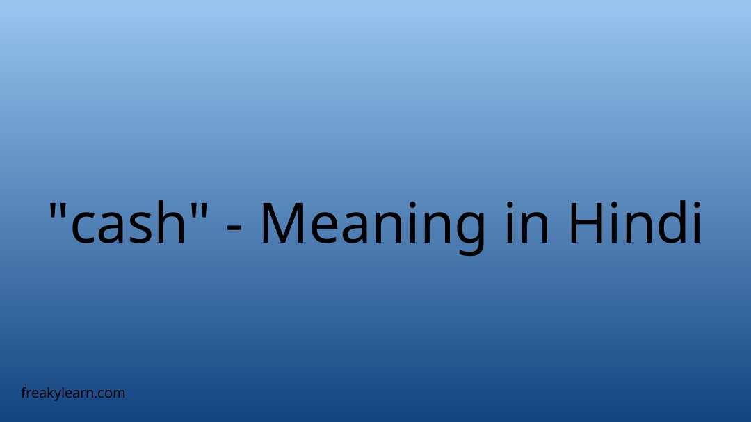 cash-meaning-in-hindi-freakylearn