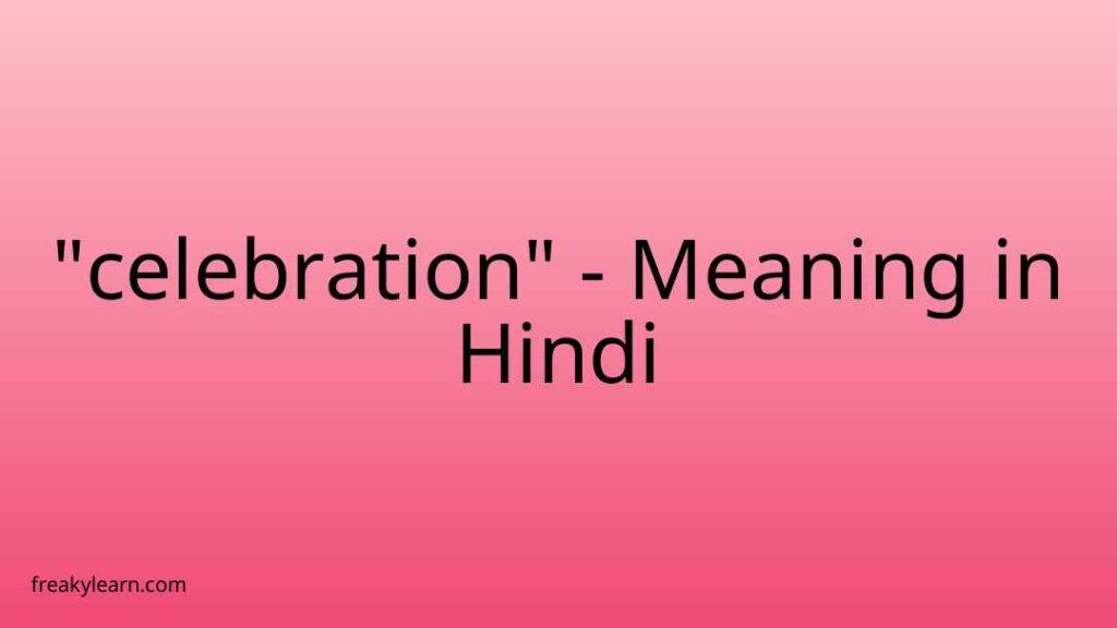 celebration-meaning-in-hindi-freakylearn