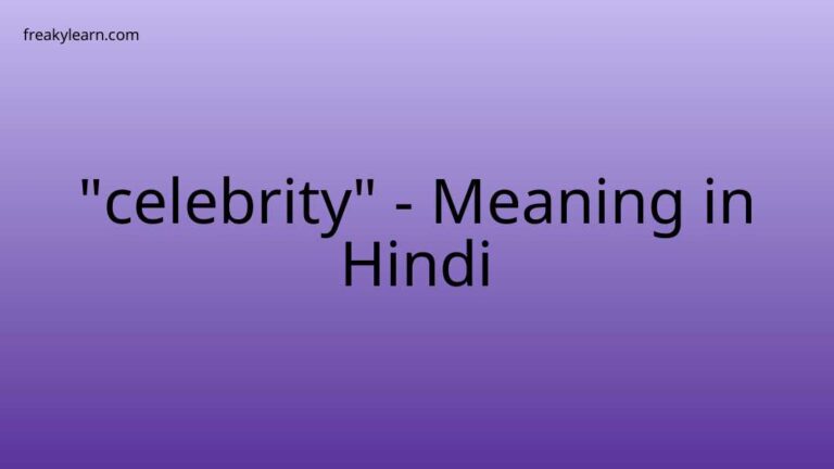 “celebrity” Meaning in Hindi