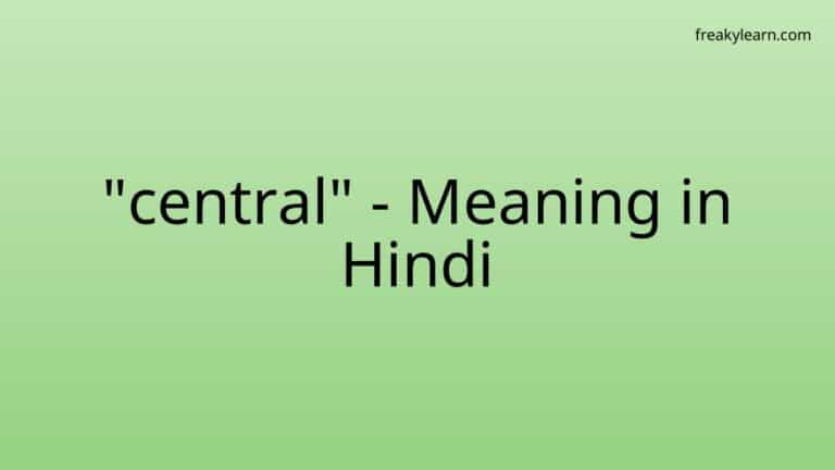 “central” Meaning in Hindi