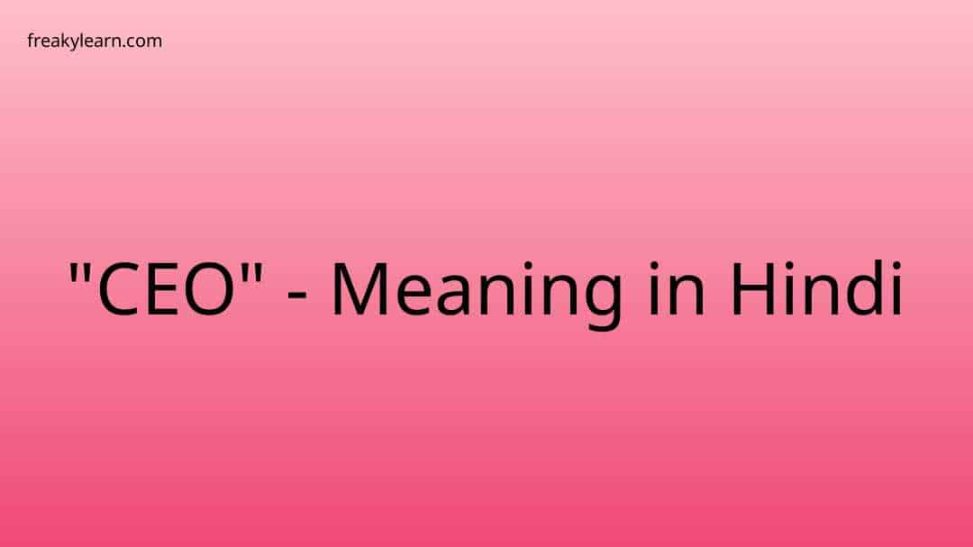 ceo-meaning-in-hindi-freakylearn