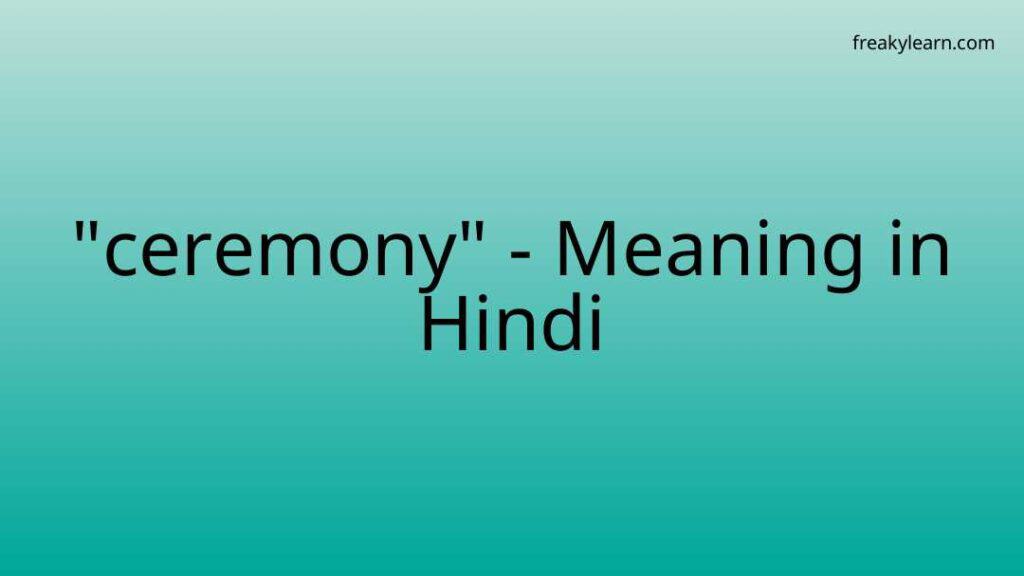 presentation ceremony meaning in hindi