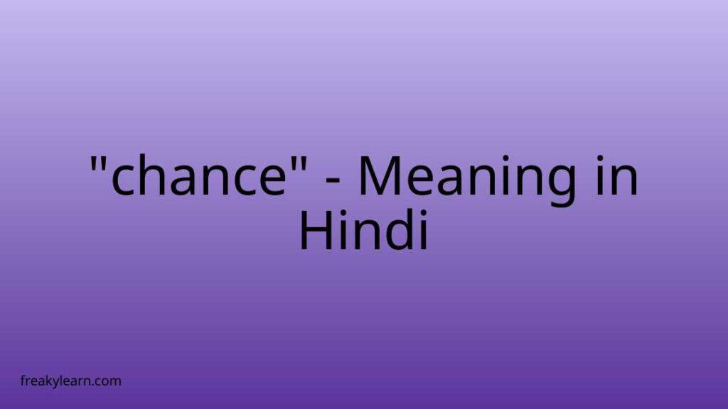 chance-meaning-in-hindi-freakylearn