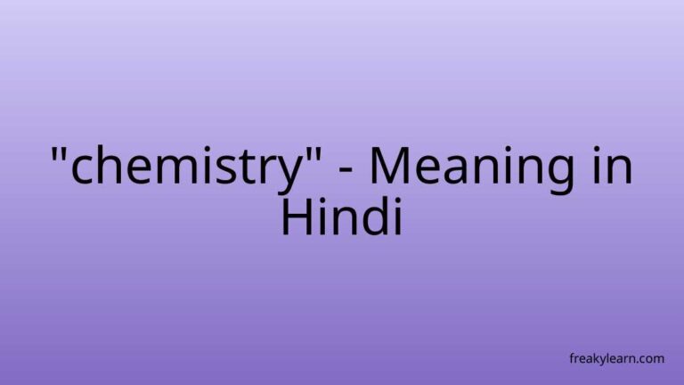 “chemistry” Meaning in Hindi