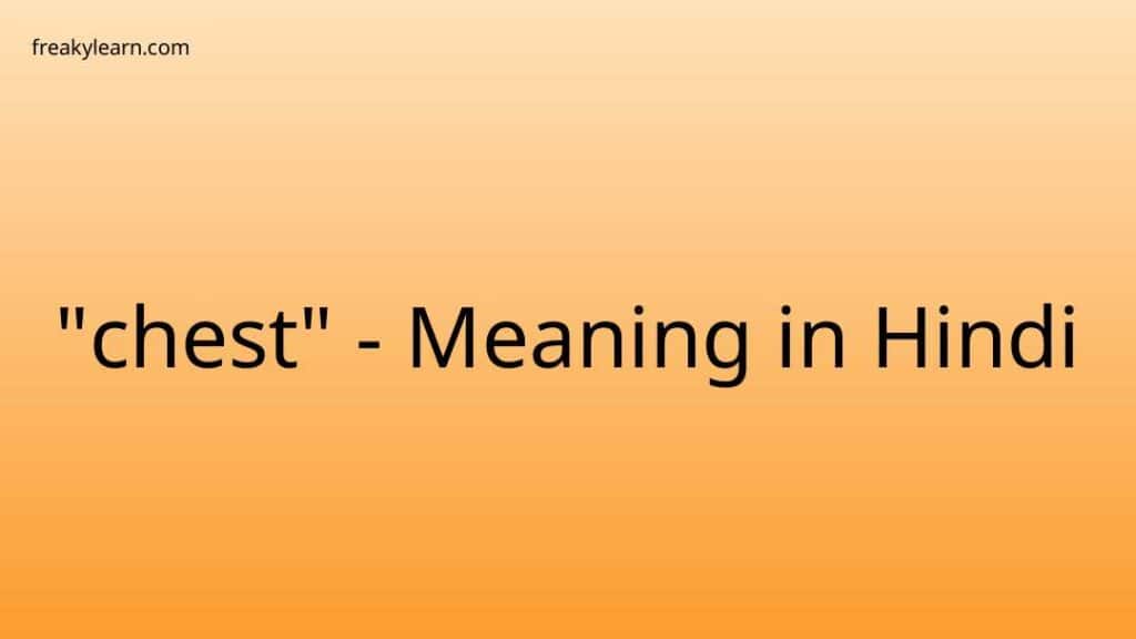 chest-meaning-in-hindi-freakylearn