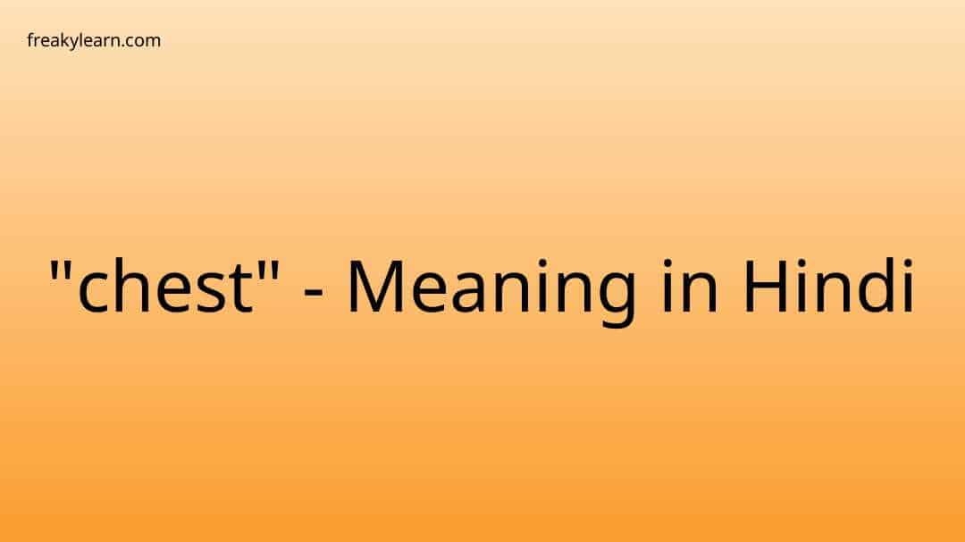 chest-meaning-in-hindi-freakylearn