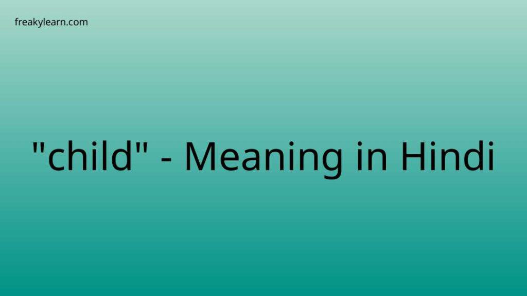 child-meaning-in-hindi-freakylearn