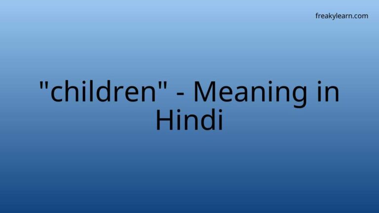 “children” Meaning in Hindi