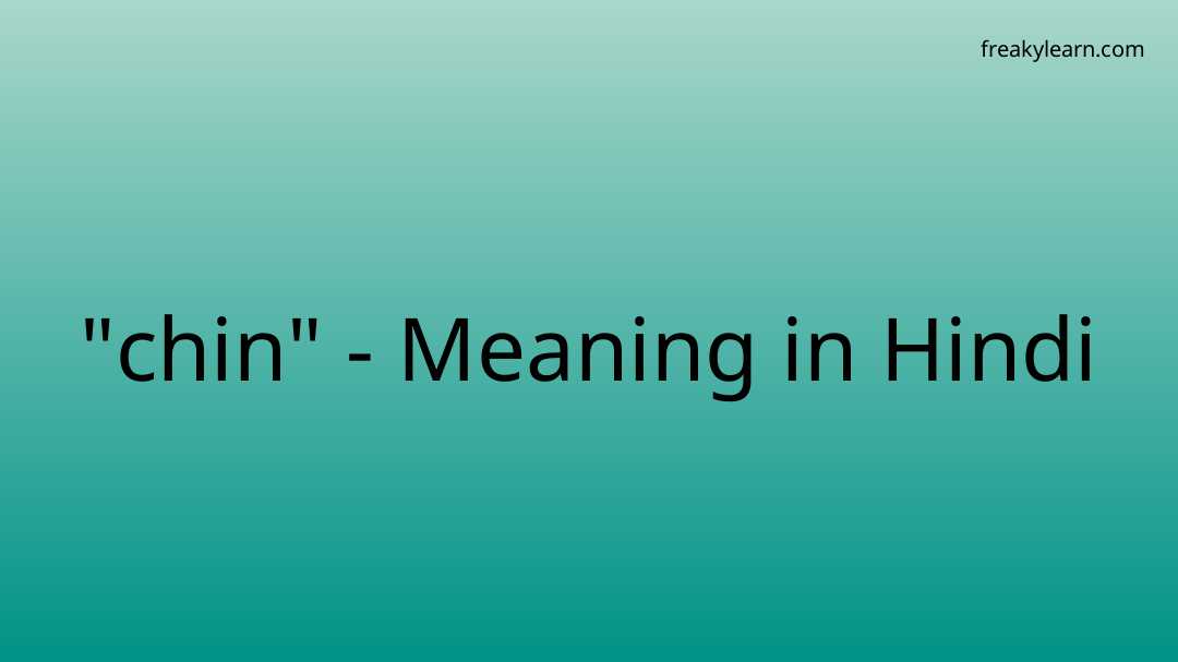 chin-meaning-in-hindi-freakylearn