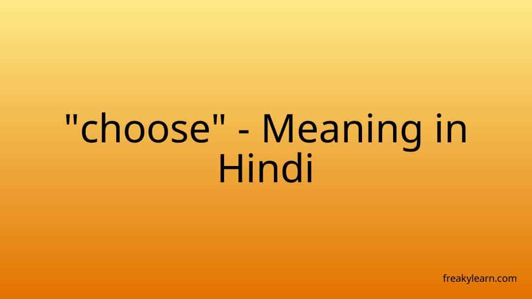 choose-meaning-in-hindi-freakylearn