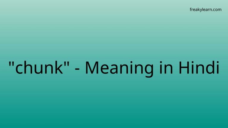 “chunk” Meaning in Hindi