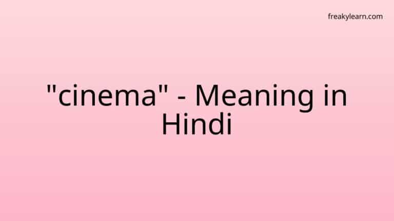 “cinema” Meaning in Hindi