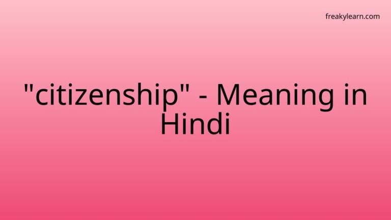 “citizenship” Meaning in Hindi