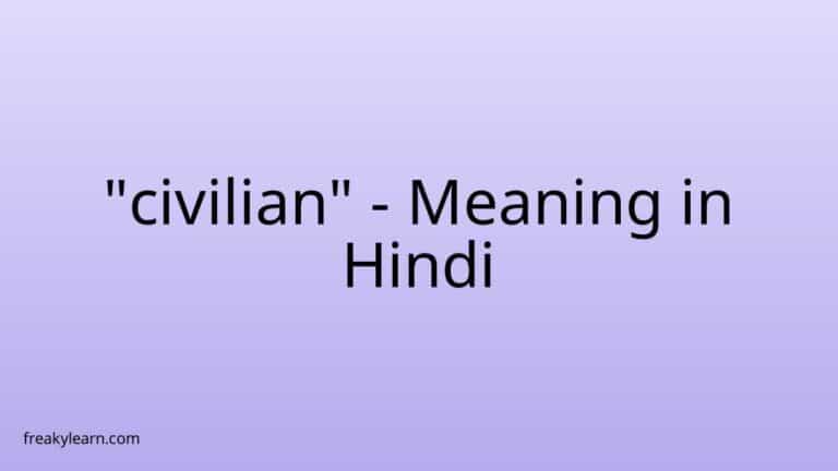 “civilian” Meaning in Hindi