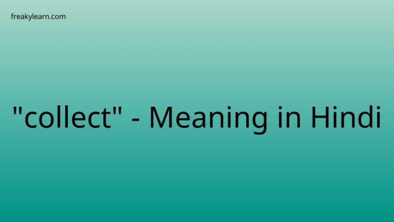 “collect” Meaning in Hindi