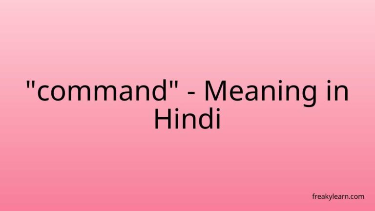 “command” Meaning in Hindi