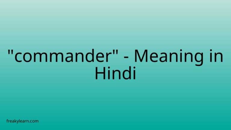 “commander” Meaning in Hindi