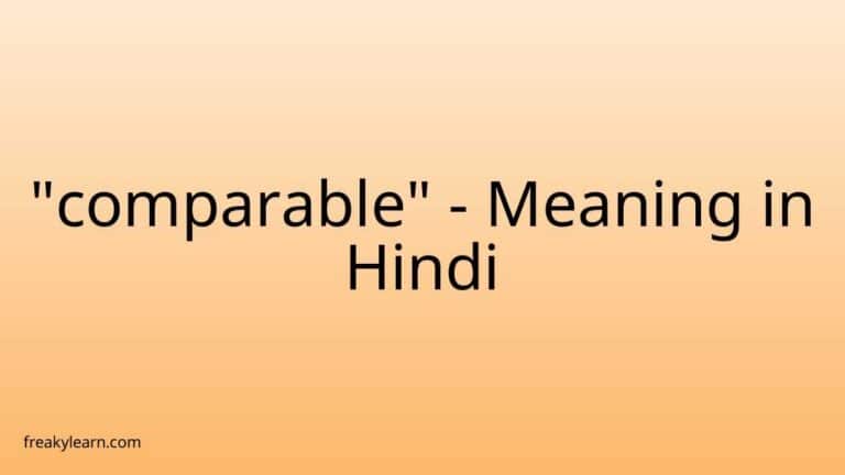 “comparable” Meaning in Hindi