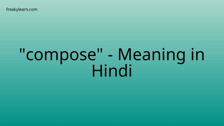 “compose” Meaning in Hindi