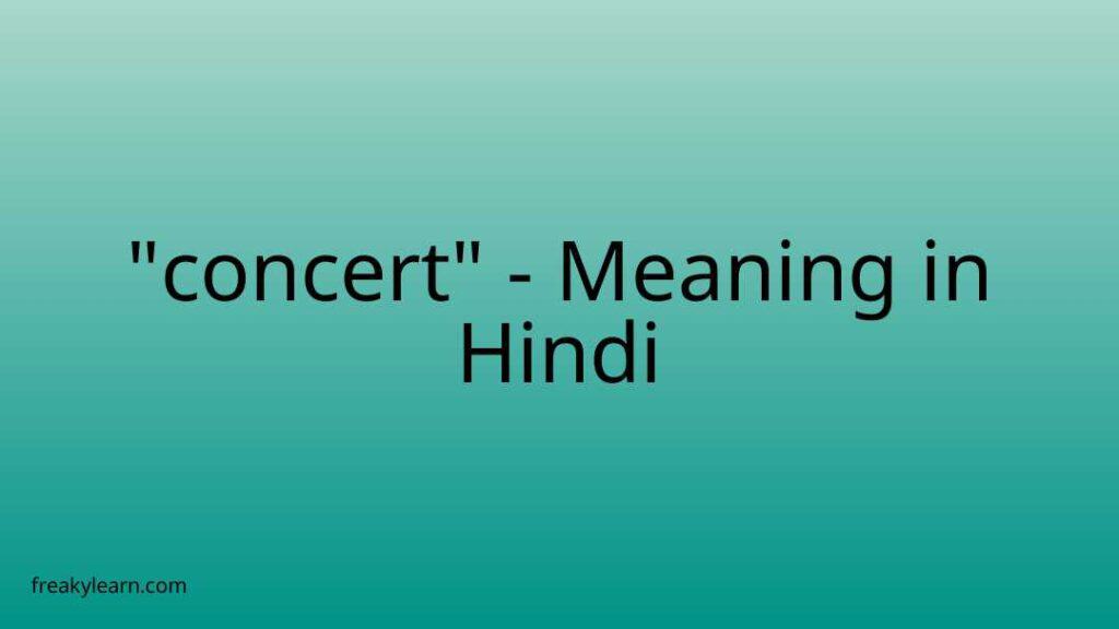 concert-meaning-in-hindi-freakylearn