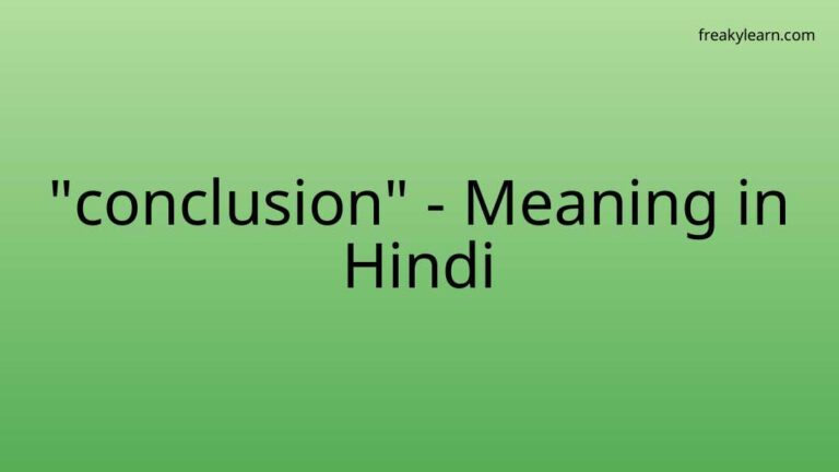 “conclusion” Meaning in Hindi