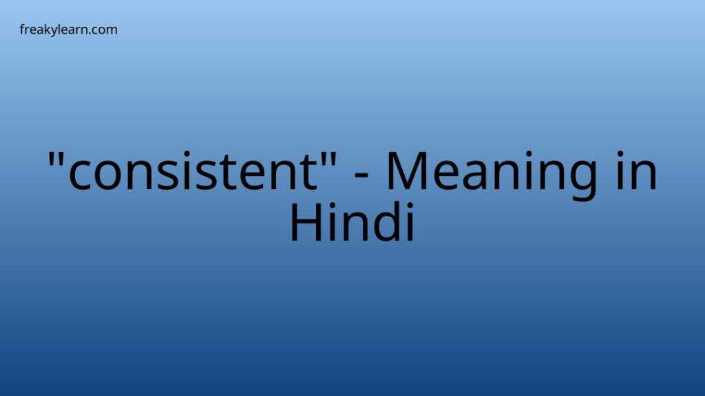 consistent-meaning-in-hindi-freakylearn