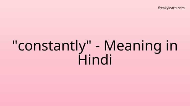 “constantly” Meaning in Hindi