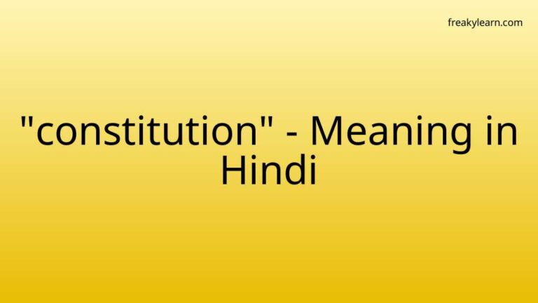 “constitution” Meaning in Hindi