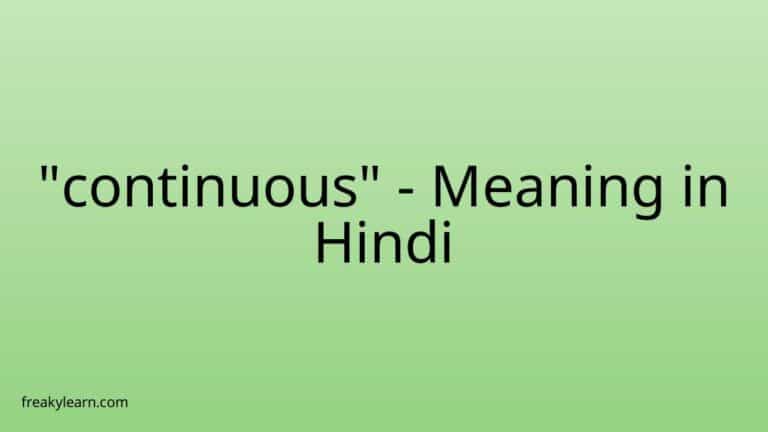 “continuous” Meaning in Hindi