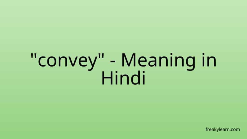 convey-meaning-in-hindi-freakylearn