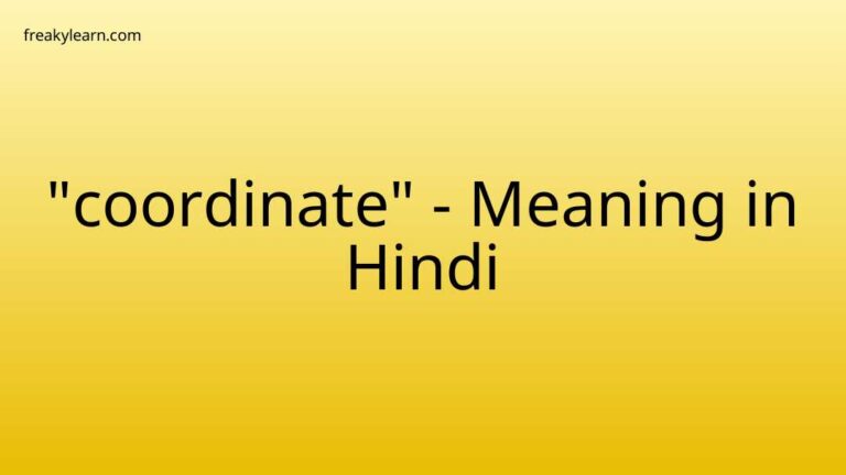 “coordinate” Meaning in Hindi