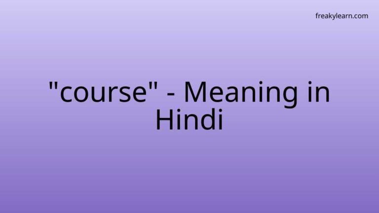 “course” Meaning in Hindi